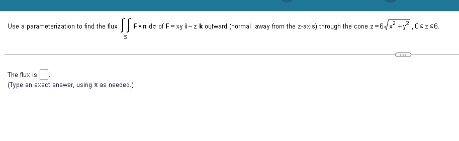 Use a parameterization to find the flux S F * n d