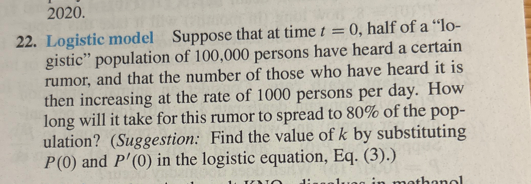 Logistic model Suppose that at time t = 0 , half