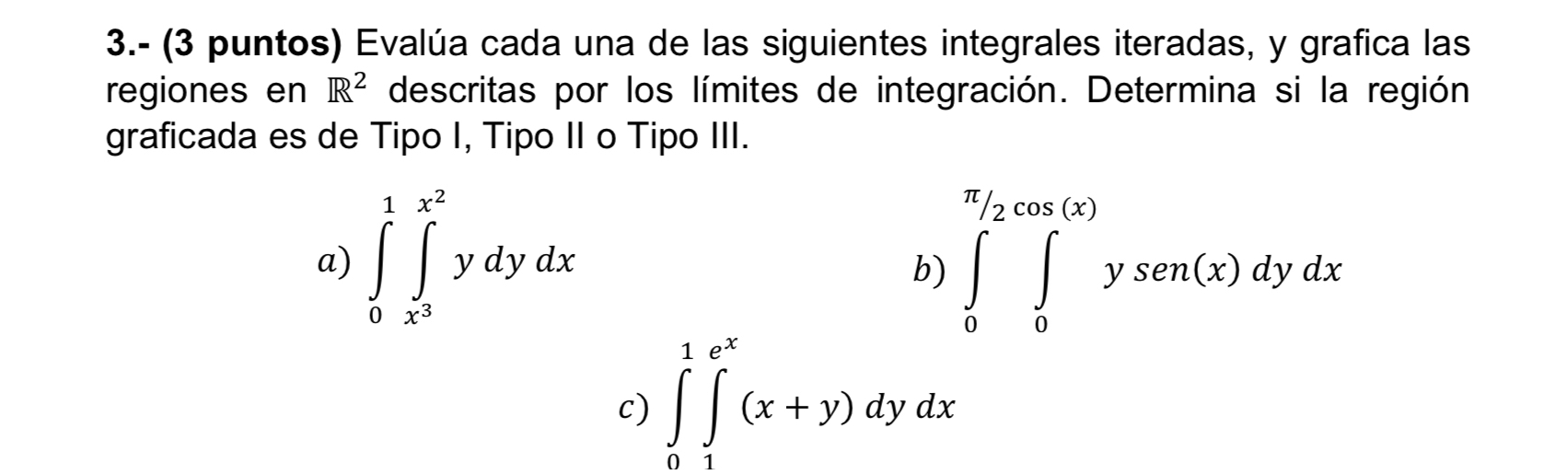3 . - ( 3 puntos ) Eval a cada una de las