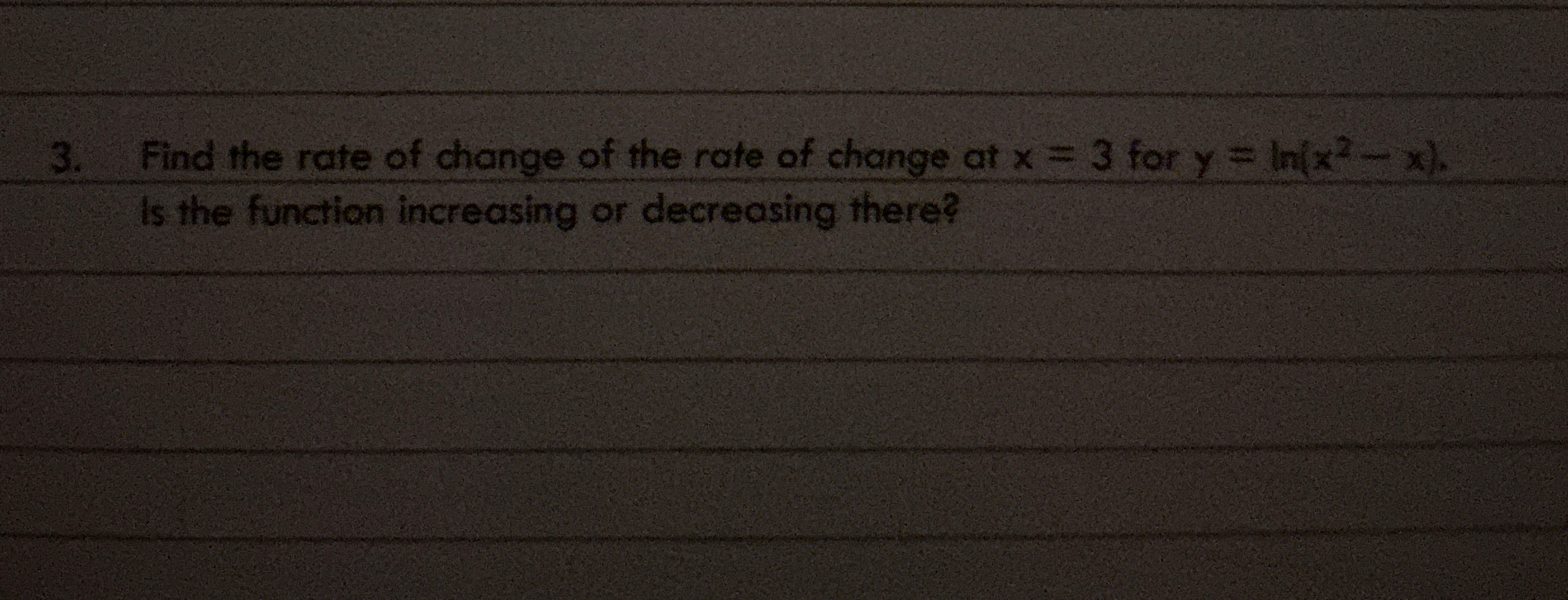 Find the rate of change of the rate of change at