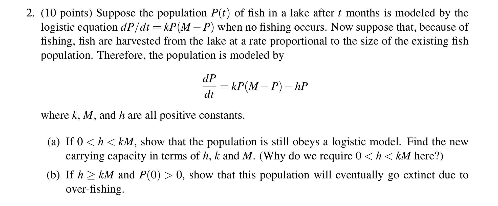 ( 1 0 points ) Suppose the population P ( t ) of
