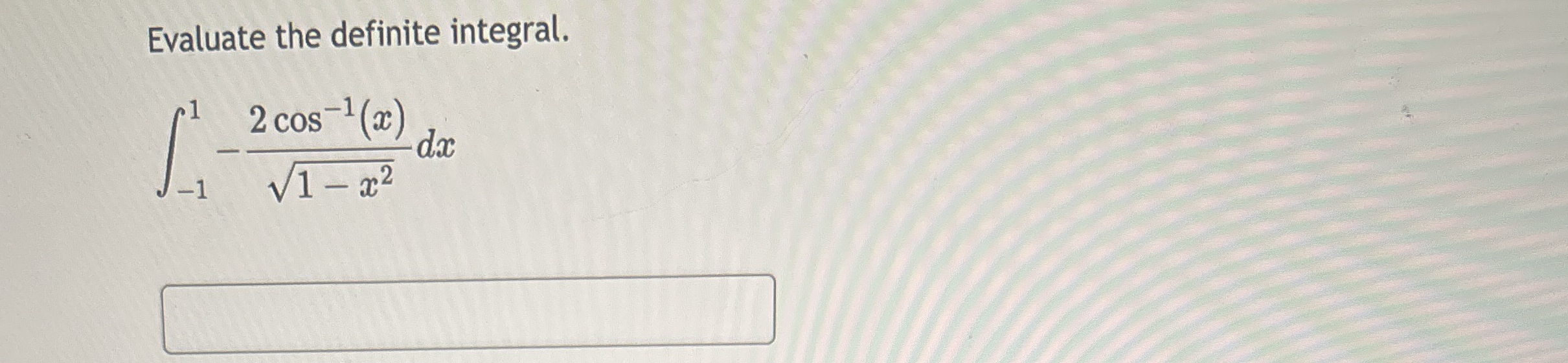 Evaluate the definite integral. Enter exact