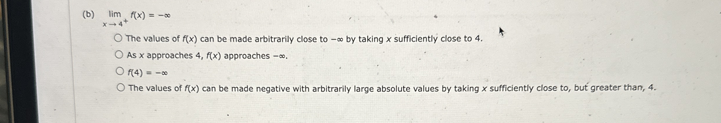 ( b ) lim x 4 + f ( x ) = - The values of f ( x )
