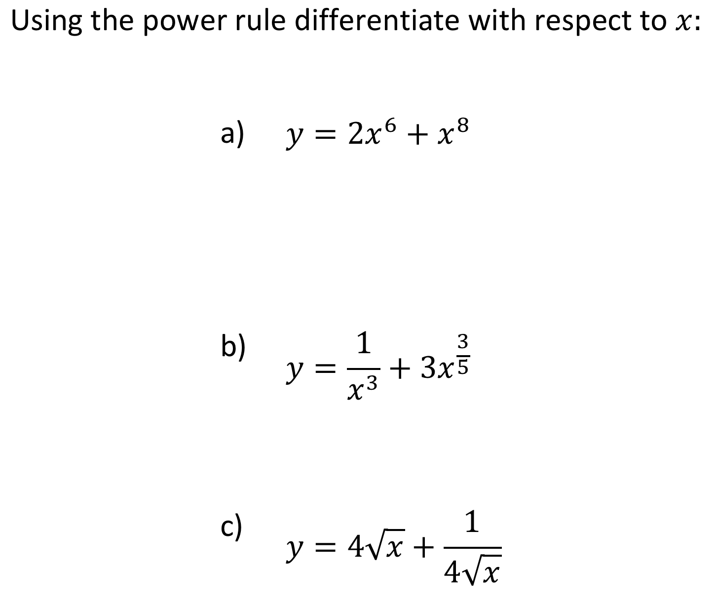 How to solve Using the power rule differentiate