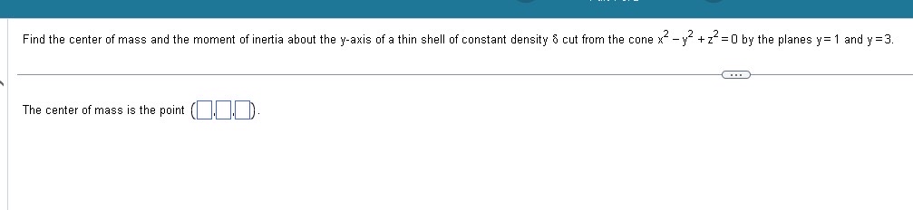 Find the center of mass and the moment of inertia
