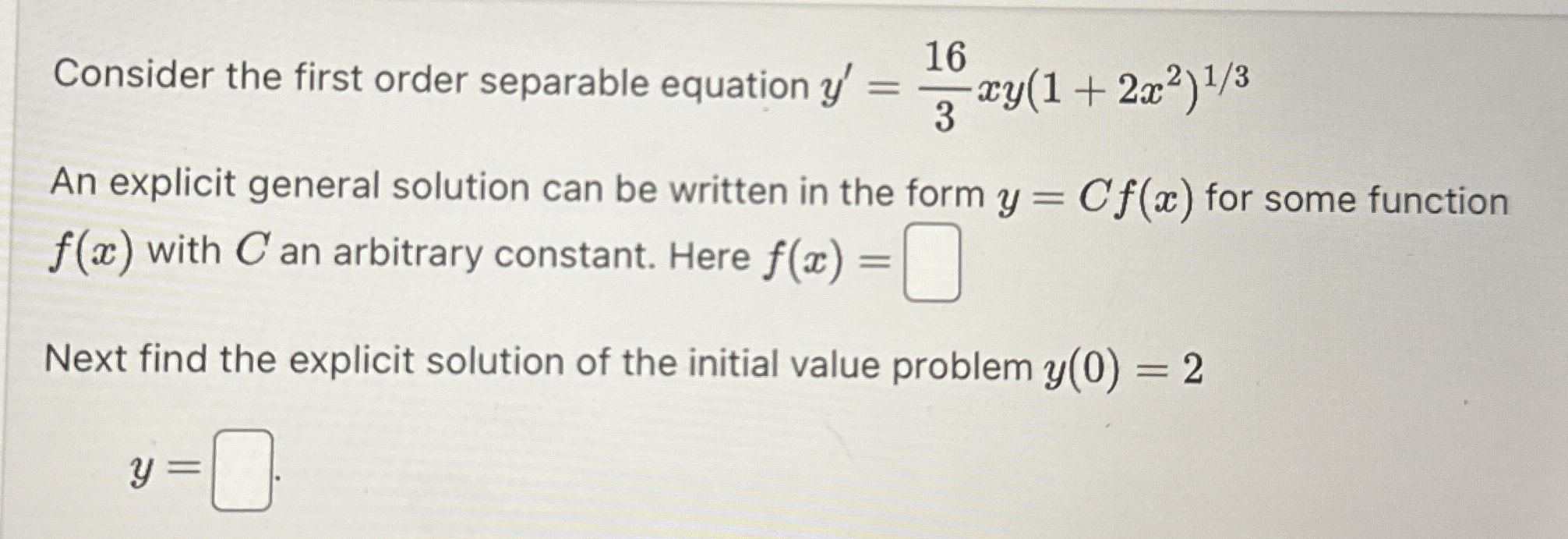 Consider the first order separable equation y ' =