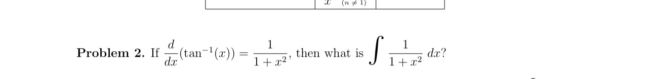 Problem 2 . If d d x ( t a n - 1 ( x ) ) = 1 1 +