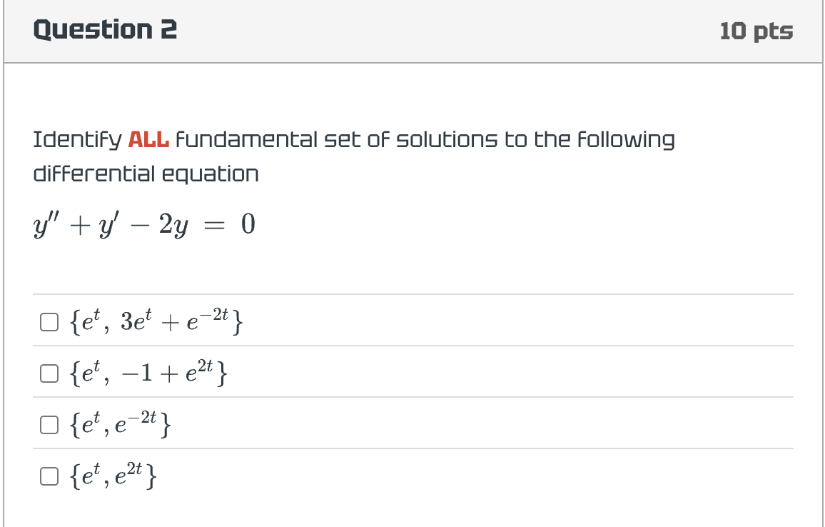 Identify ALL fundamental set of solutions to the