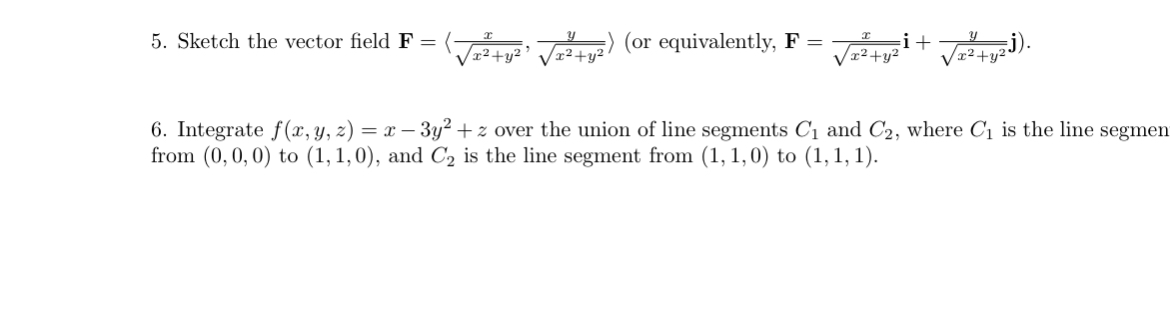 Sketch the vector field F = ( : x x 2 + y 2 2 , y