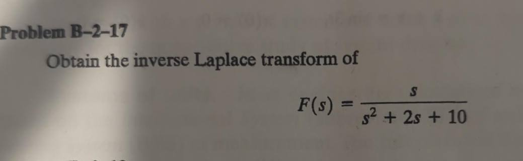Problem B - 2 - 1 7 Obtain the inverse Laplace