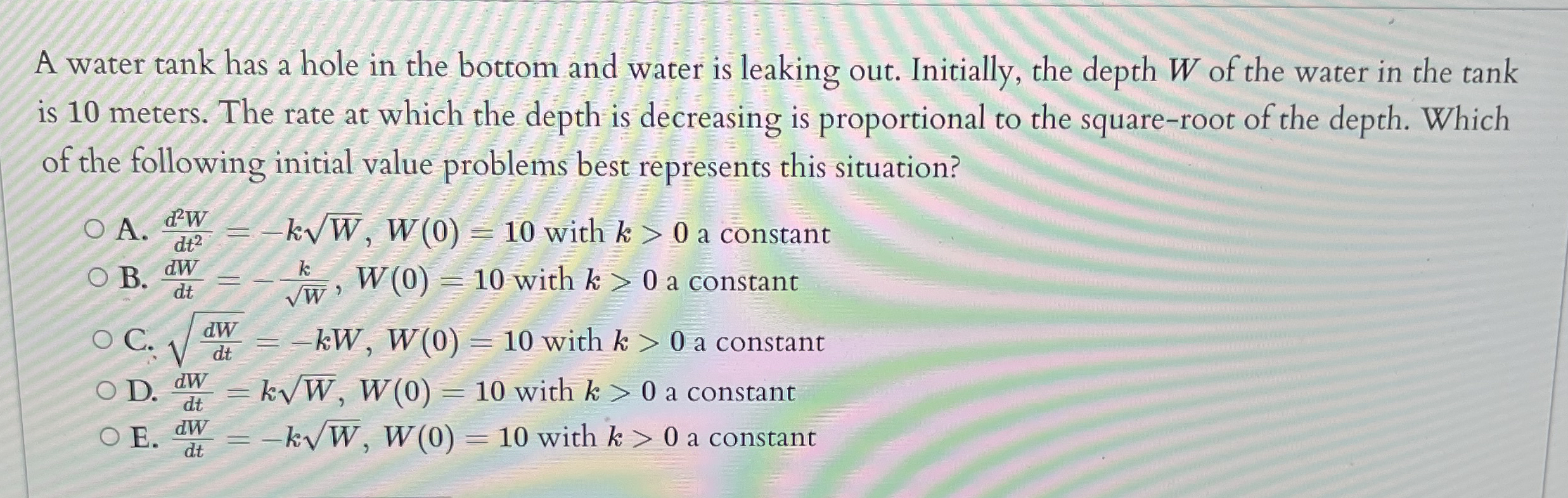 A water tank has a hole in the bottom and water