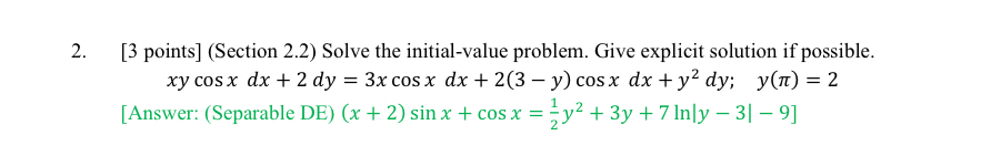 [ 3 points ] ( Section 2 . 2 ) Solve the initial