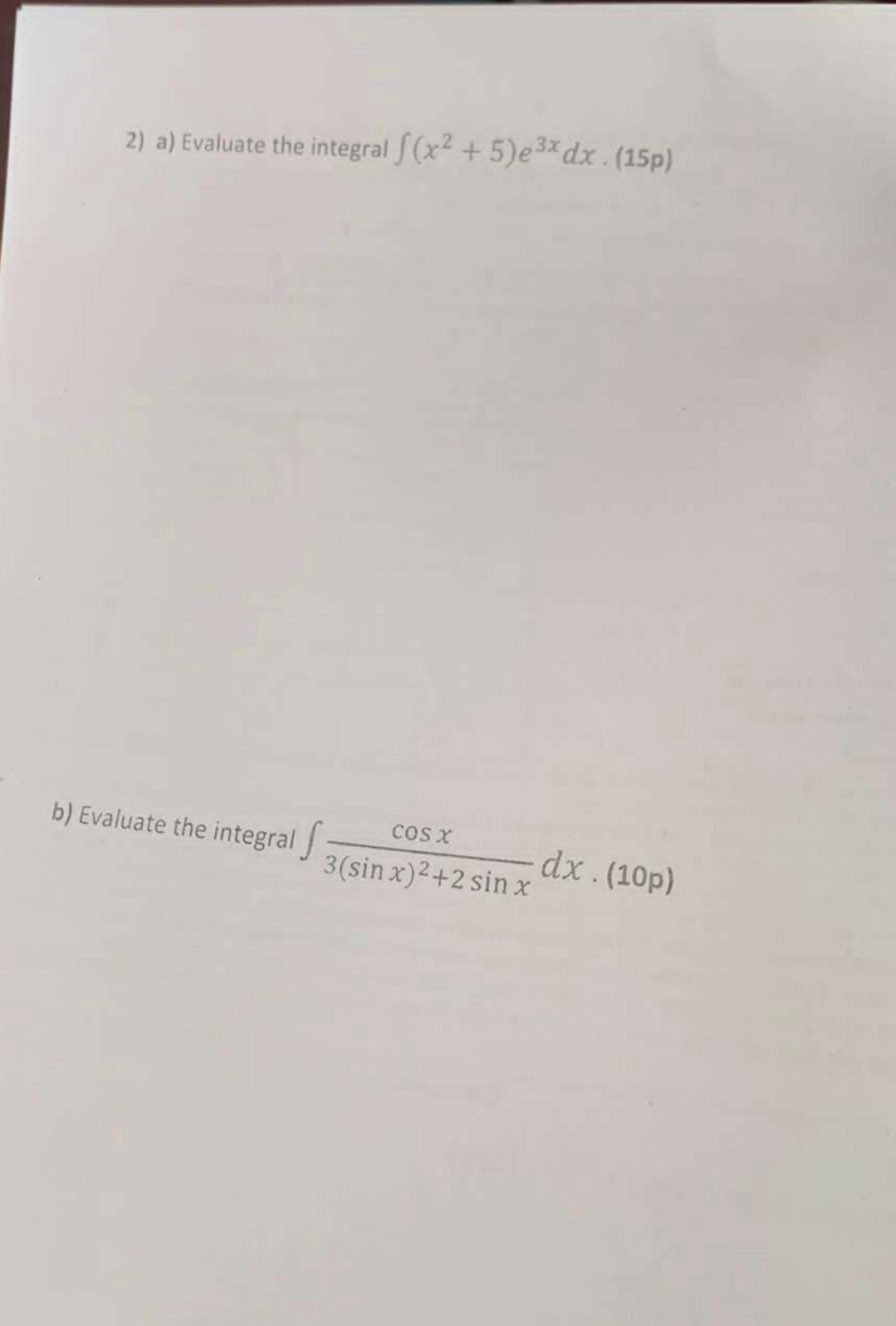 a ) Evaluate the integral ( x 2 + 5 ) e 3 x d x .