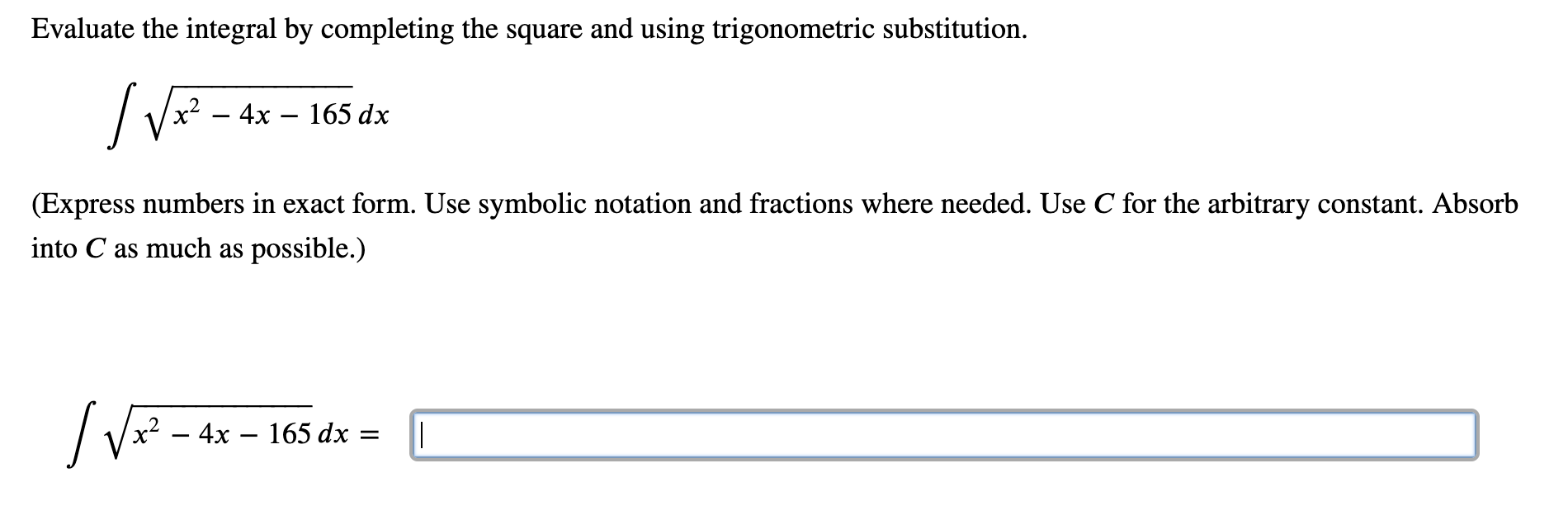 Evaluate the integral by completing the square