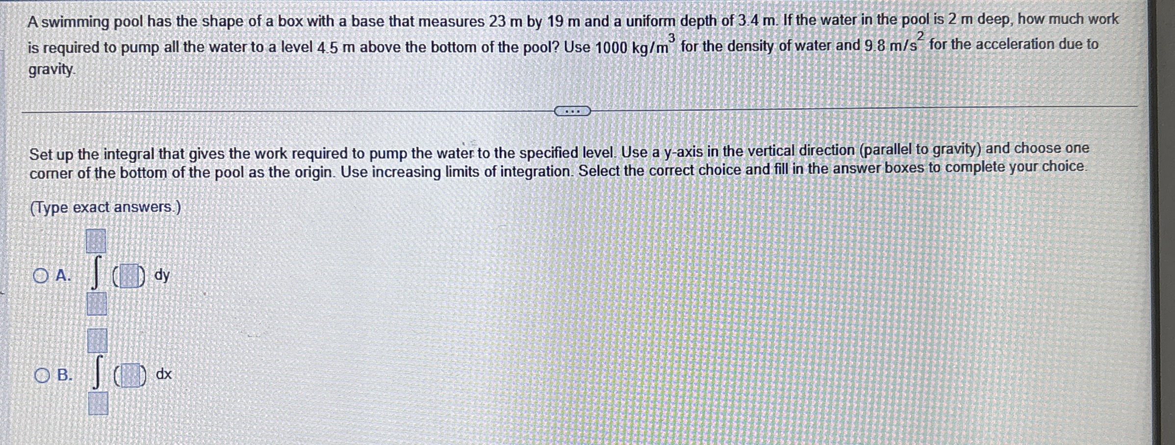 A swimming pool has the shape of a box with a
