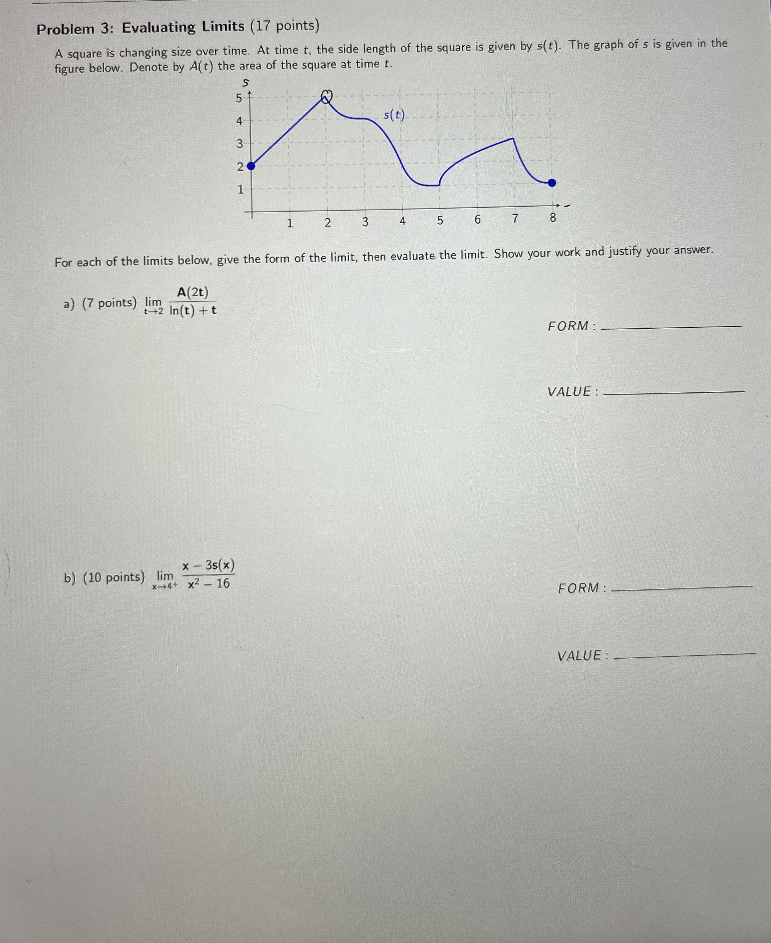 Problem 3 : Evaluating Limits ( 1 7 points ) A