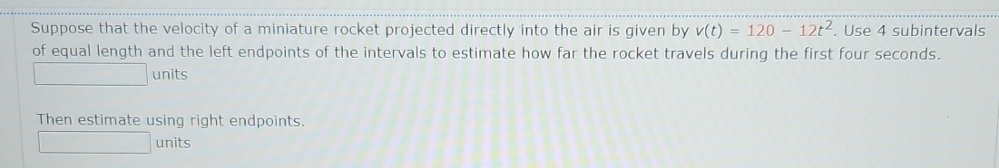 Suppose that the velocity of a miniature rocket