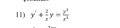 y ' + 2 x y = y 3 x 3 Find the general solution