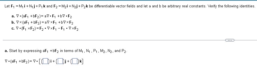 Let F 1 = M 1 i + N 1 j + P 1 k and F 2 = M 2 i +