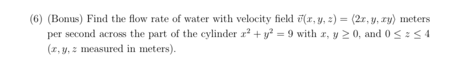 ( 6 ) ( Bonus ) Find the flow rate of water with