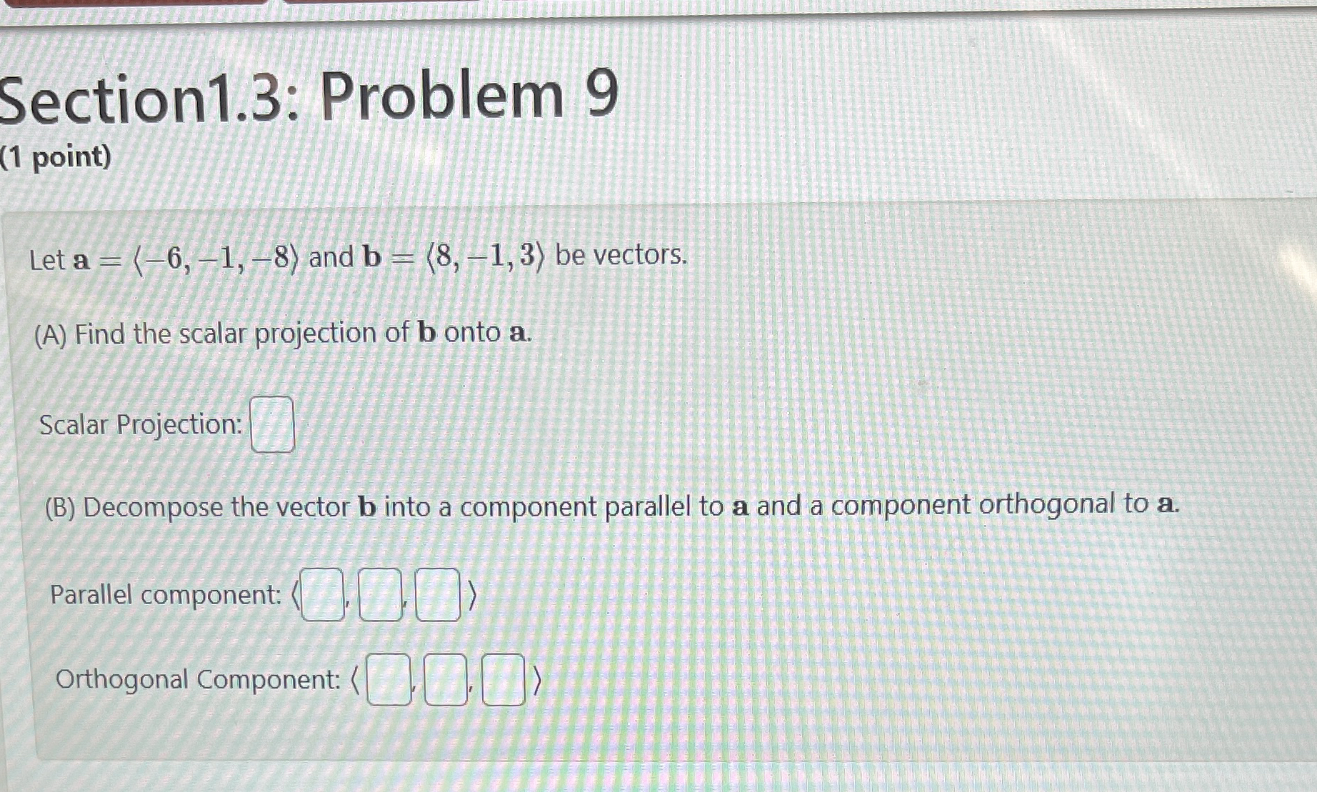 Section 1 . 3 : Problem 9 ( 1 point ) Let a = ( :