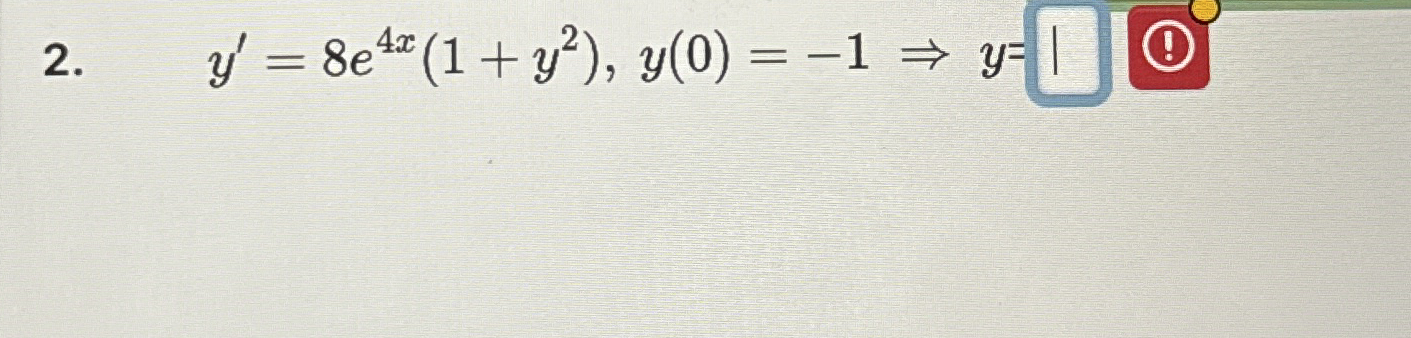Solve the seperable initial value problem. y ' =