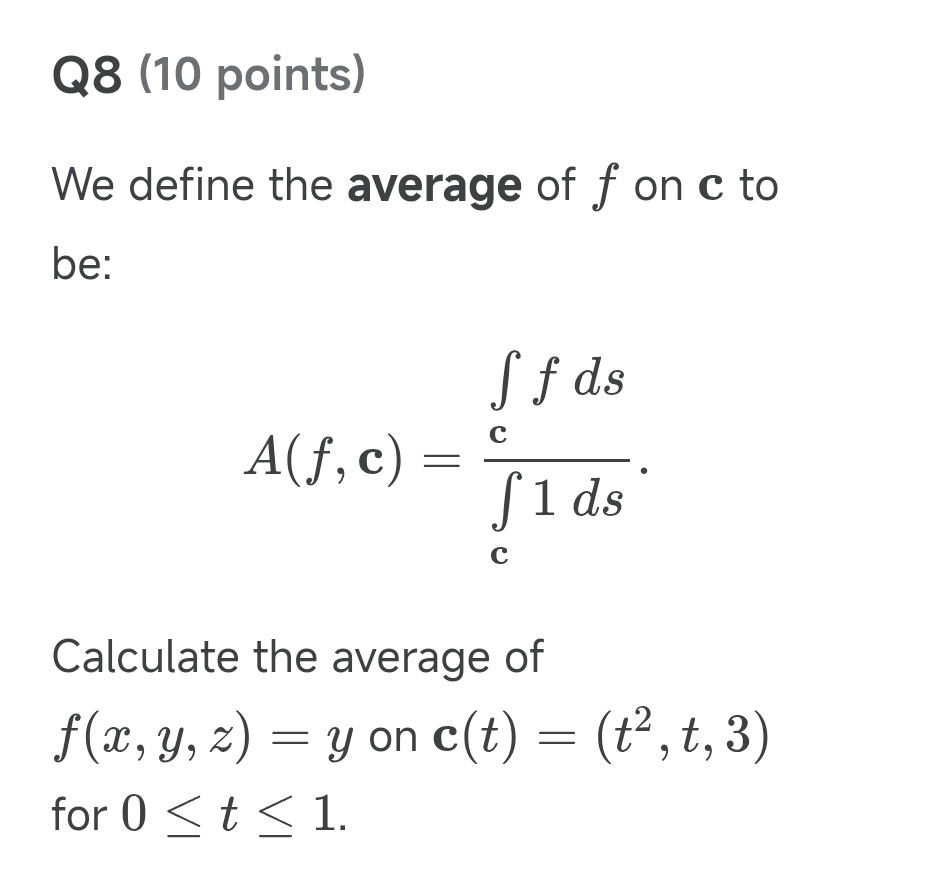 Q 8 ( 1 0 points ) We define the average of f on