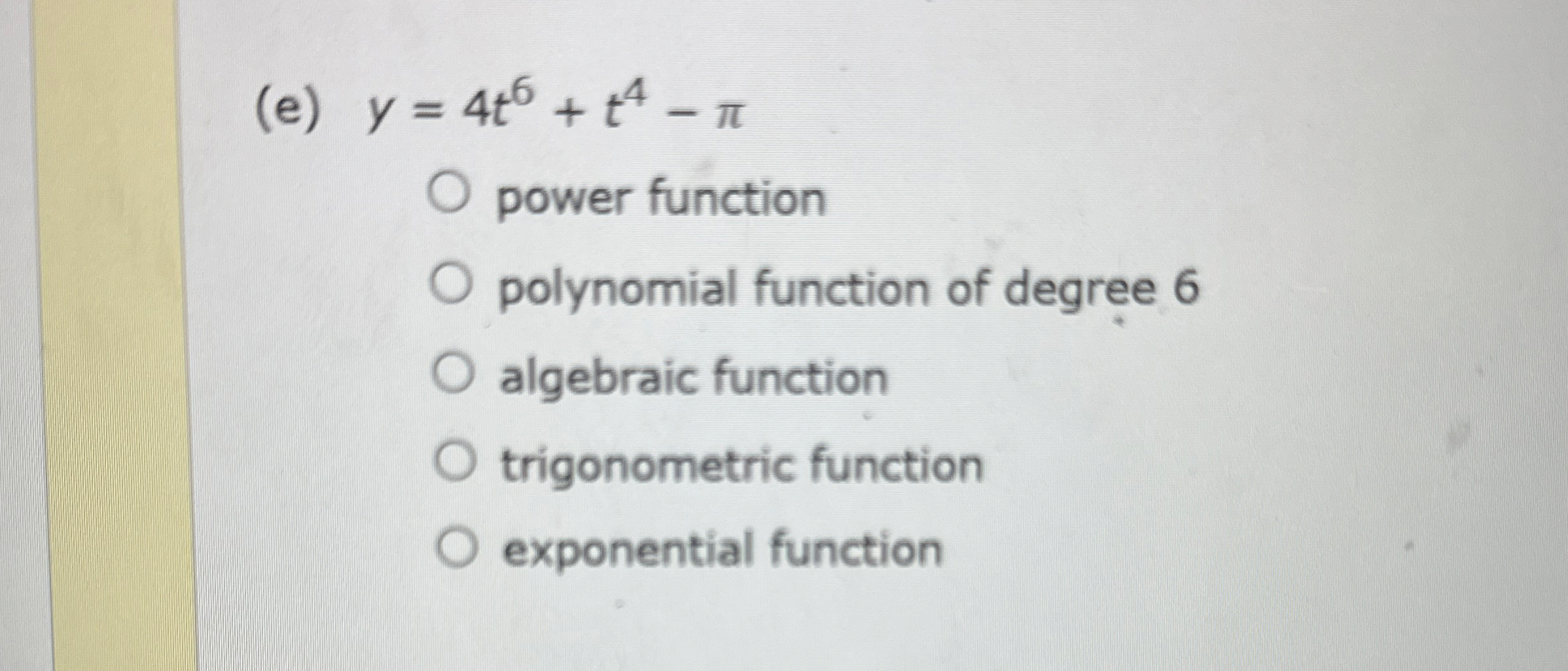 ( e ) y = 4 t 6 + t 4 - power function polynomial