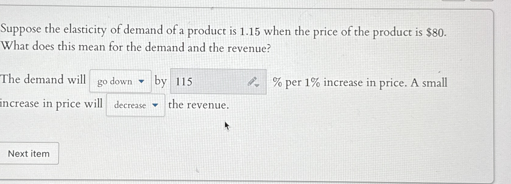 Suppose the elasticity of demand of a product is