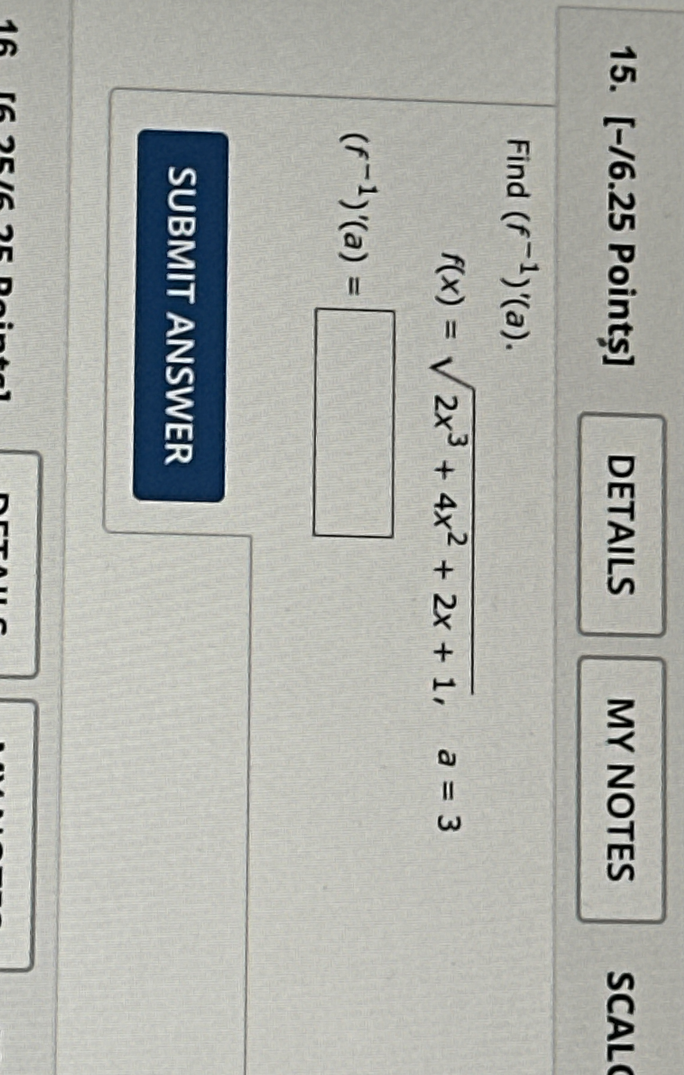 [ - / 6 . 2 5 Point ] SCAL Find ( f - 1 ) ' ( a )