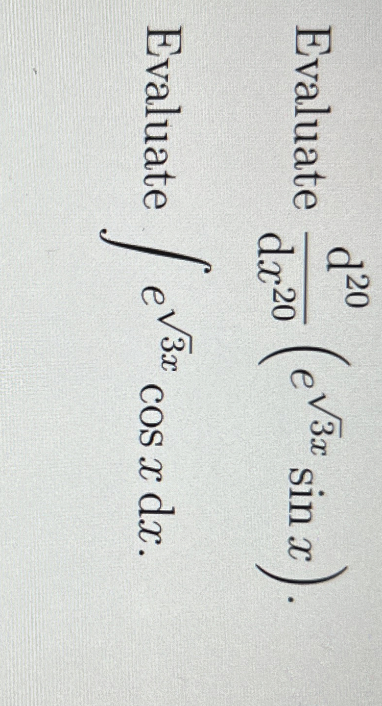 Evaluate d 2 0 ( d ) x 2 0 ( e 3 2 x s i n x )