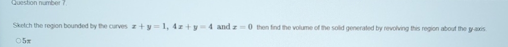 Question number 7 . Sketch the region bounded by