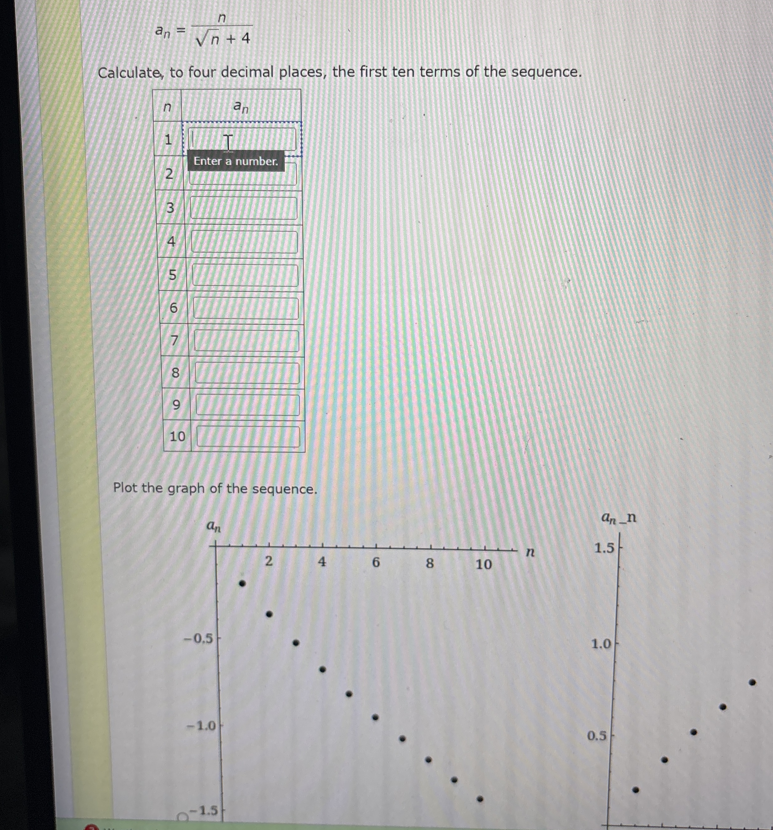 a n = n n 2 + 4 Calculate, to four decimal