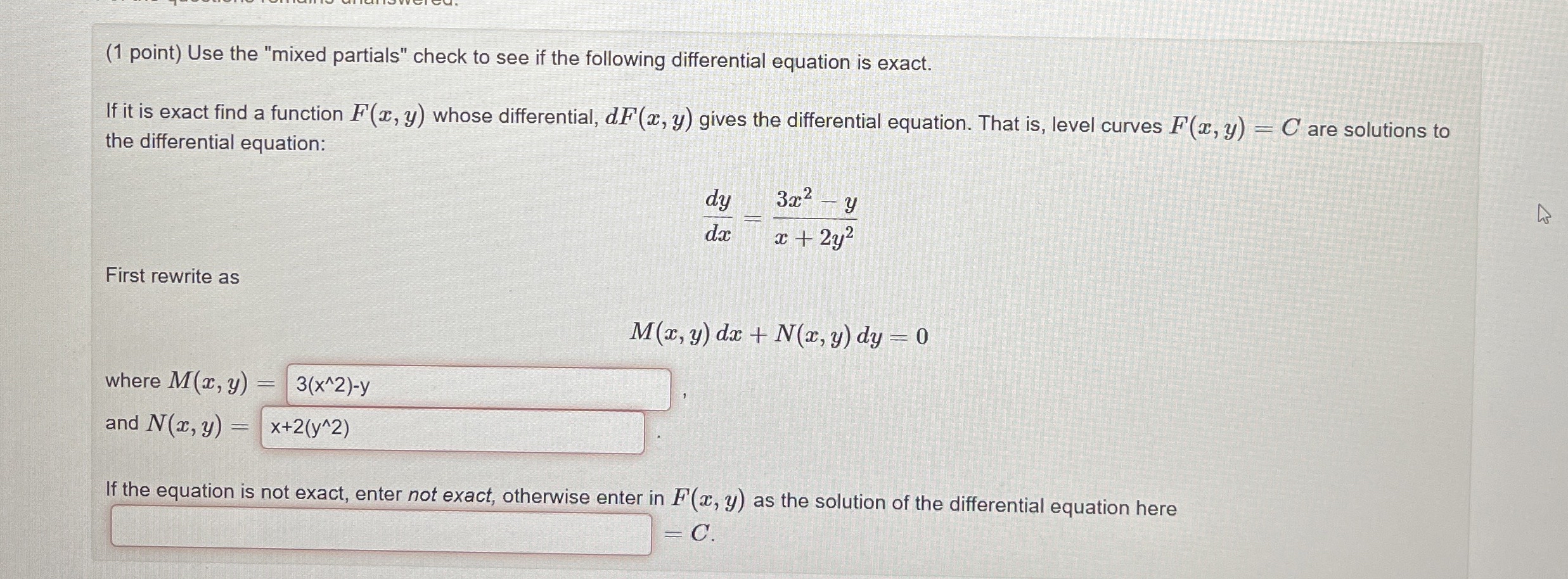 ( 1 point ) Use the "mixed partials" check to see