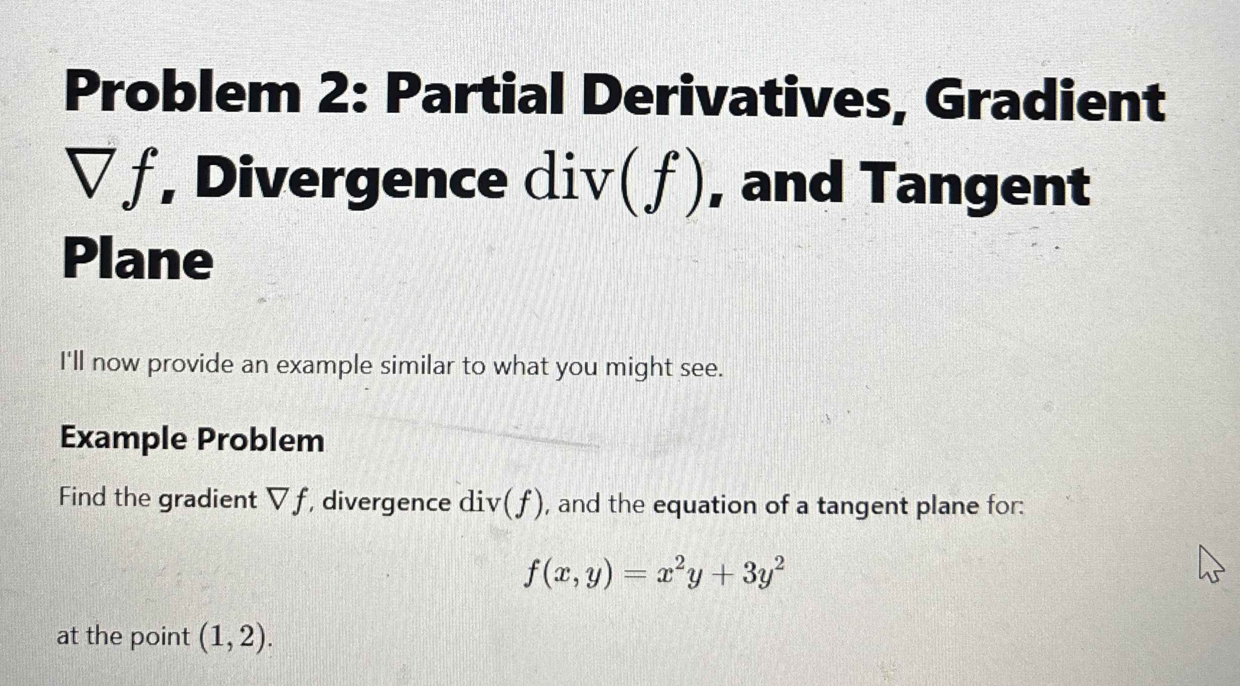 Problem 2 : Partial Derivatives, Gradient gradf,