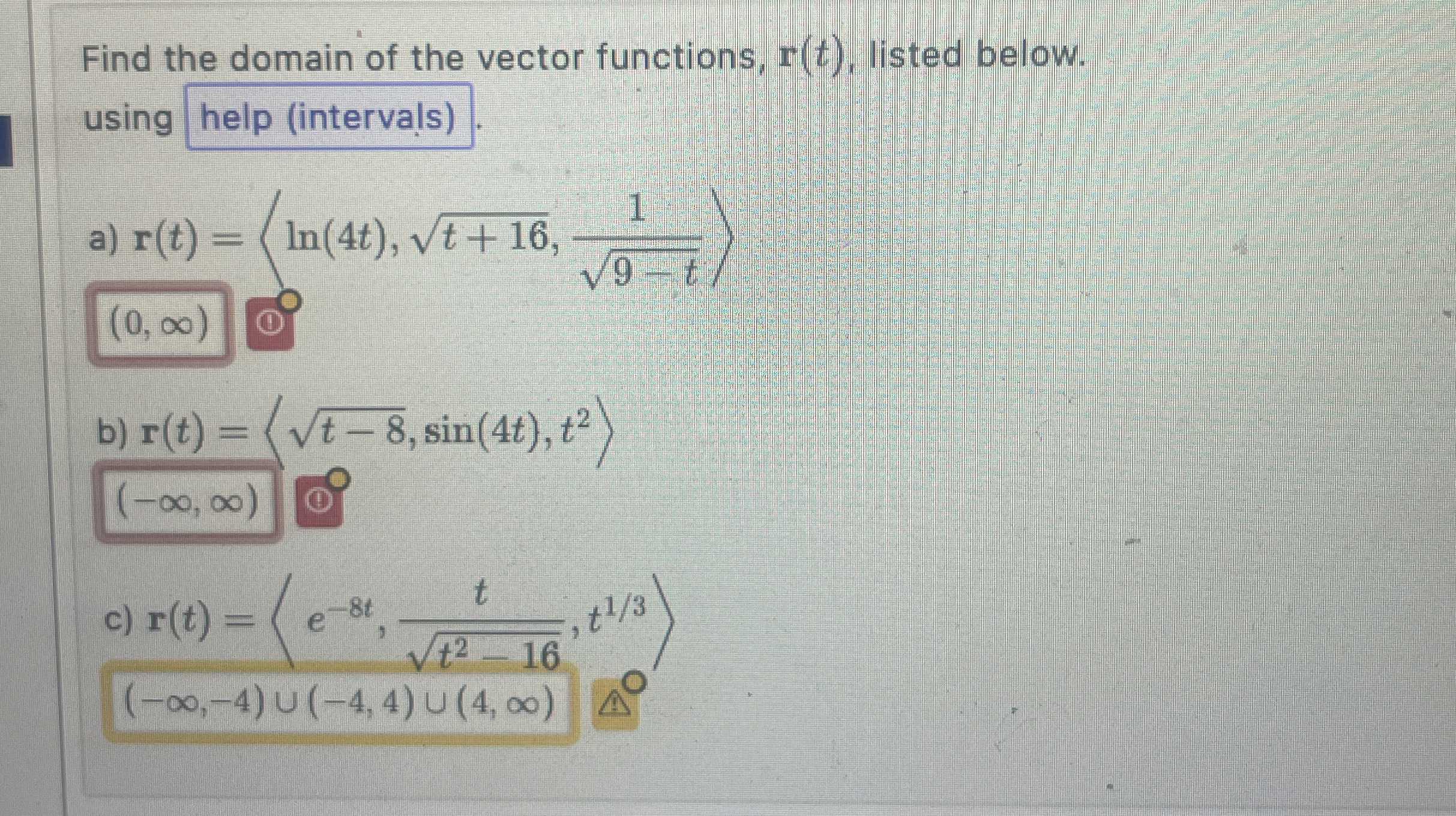Find the domain of the vector functions, r ( t )