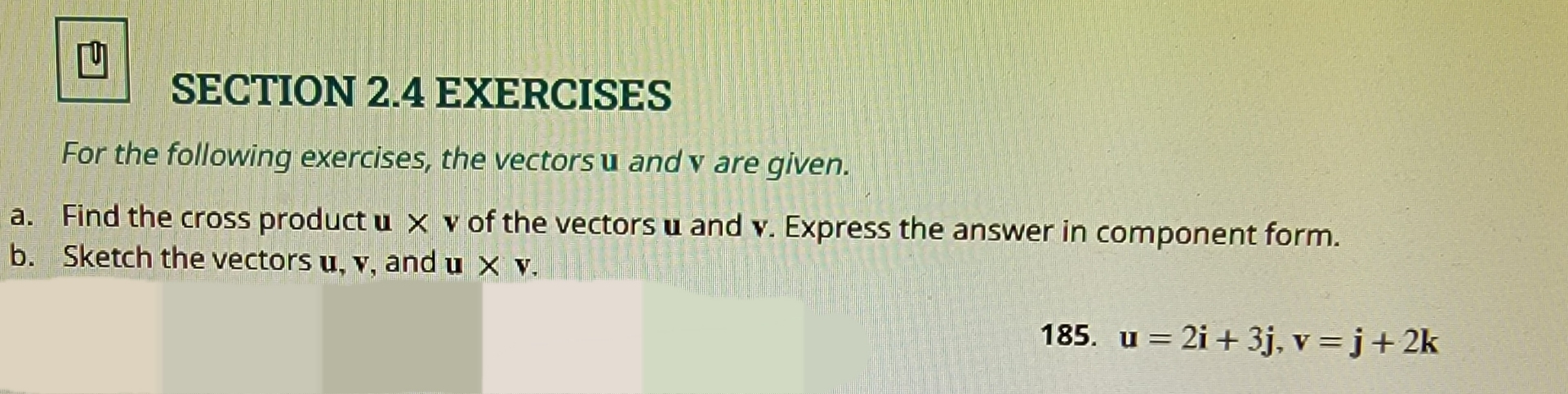 SECTION 2 . 4 EXERCISES For the following