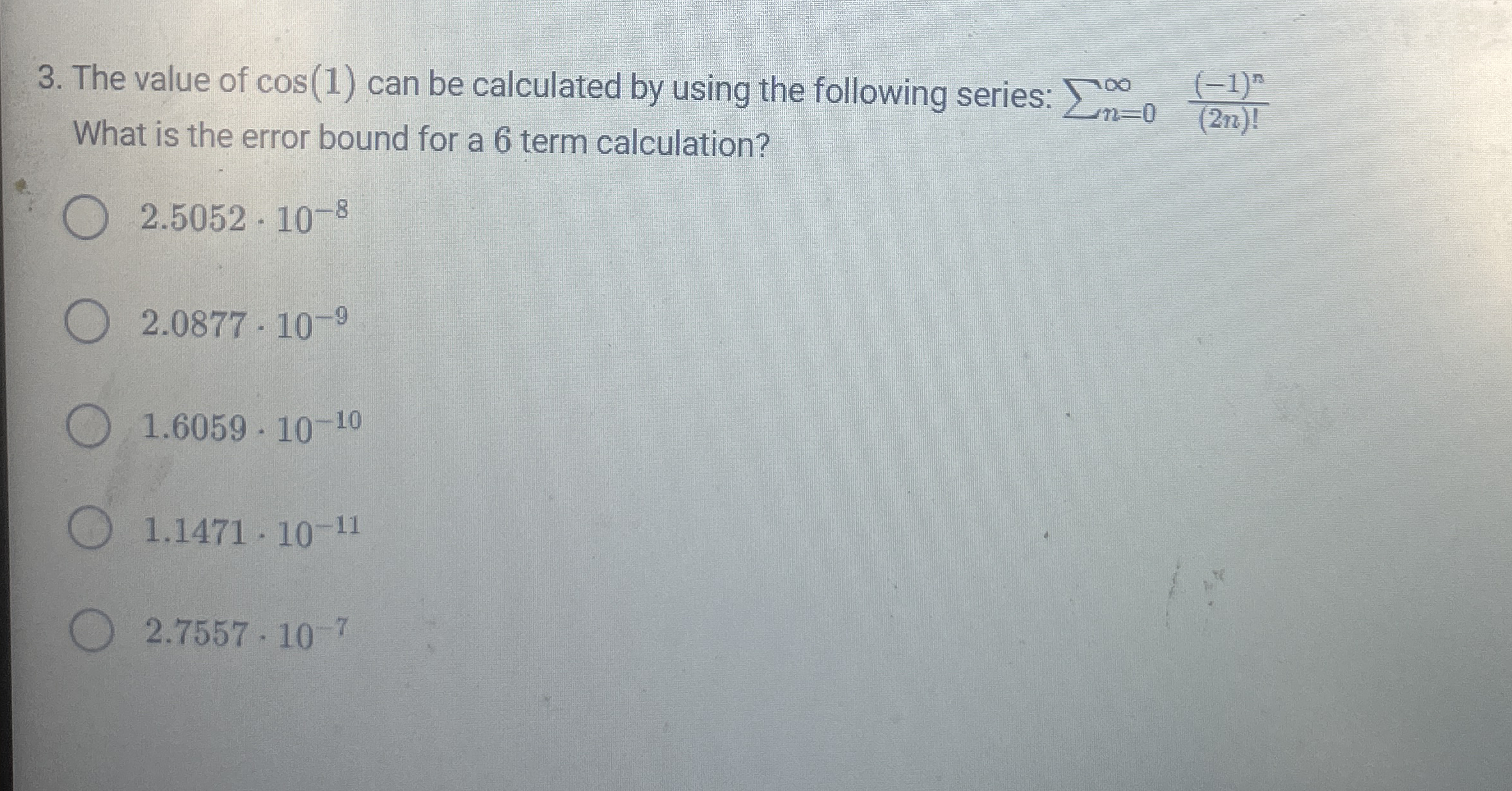 The value of c o s ( 1 ) can be calculated by