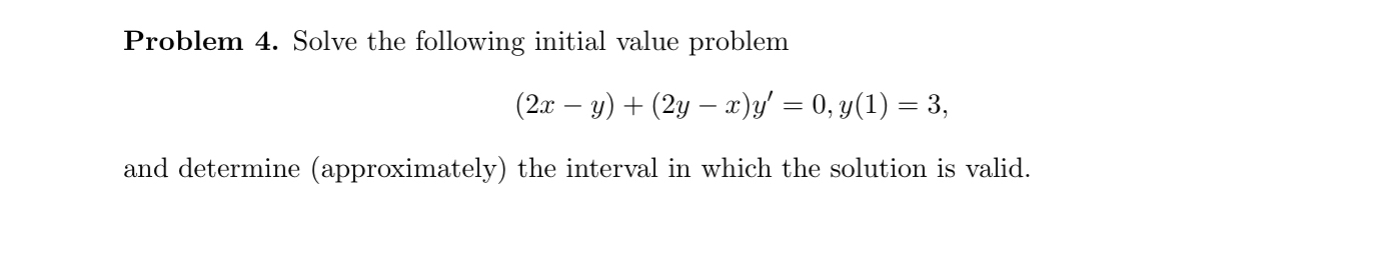 Problem 4 . Solve the following initial value
