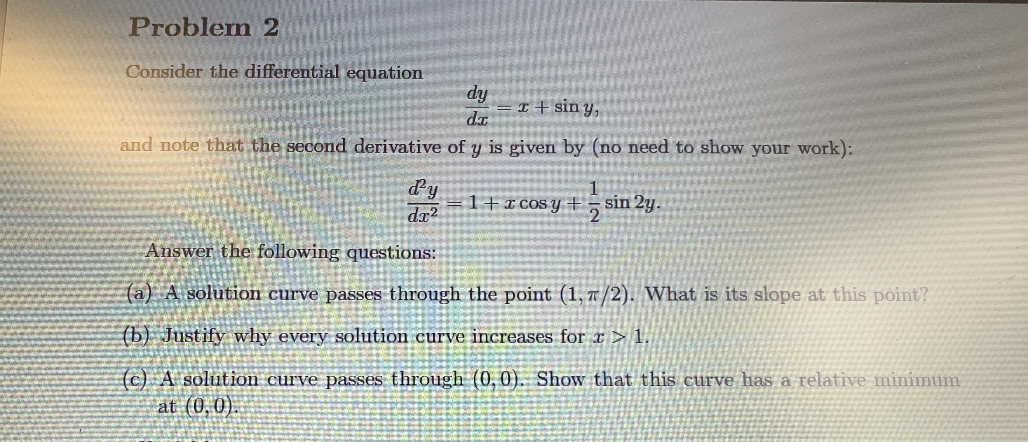 Problem 2 Consider the differential equation d y