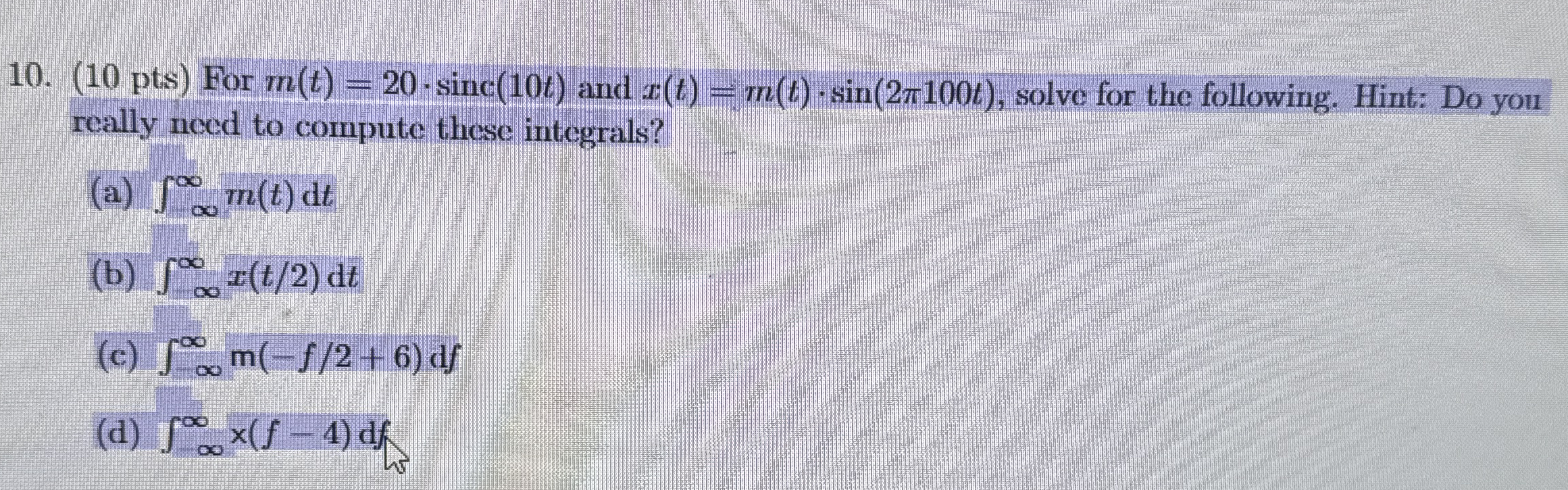( 1 0 pts ) For m ( t ) = 2 0 * s i n c ( 1 0 t )