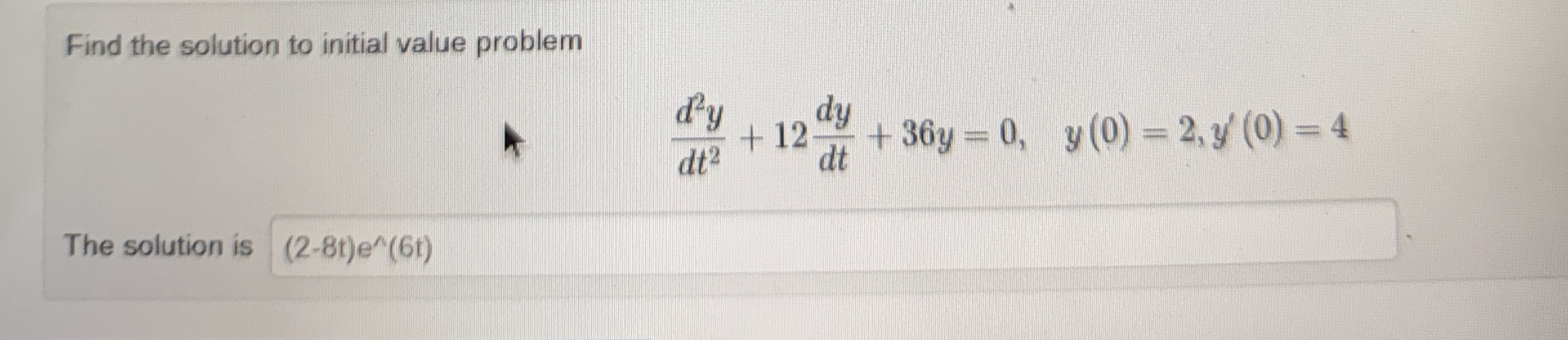 Find the solution to initial value problem d 2 y
