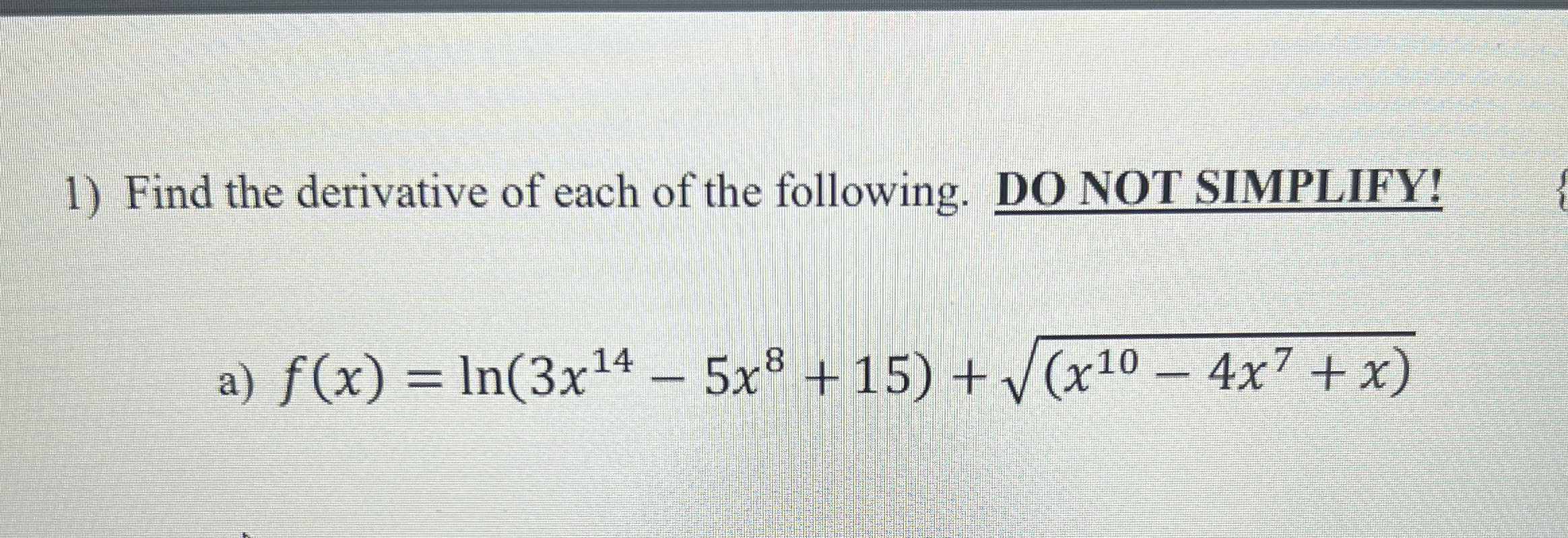 Find the derivative of each of the following. DO