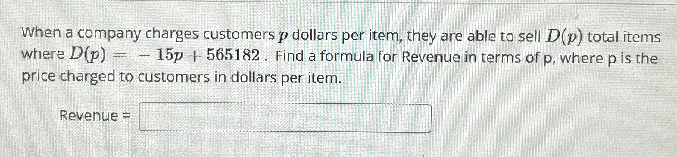 When a company charges customers p dollars per