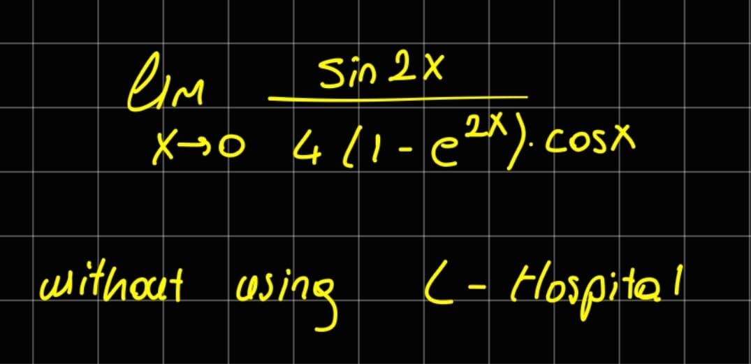 lim x 0 s i n 2 x 4 ( 1 - e 2 x ) c o s x without