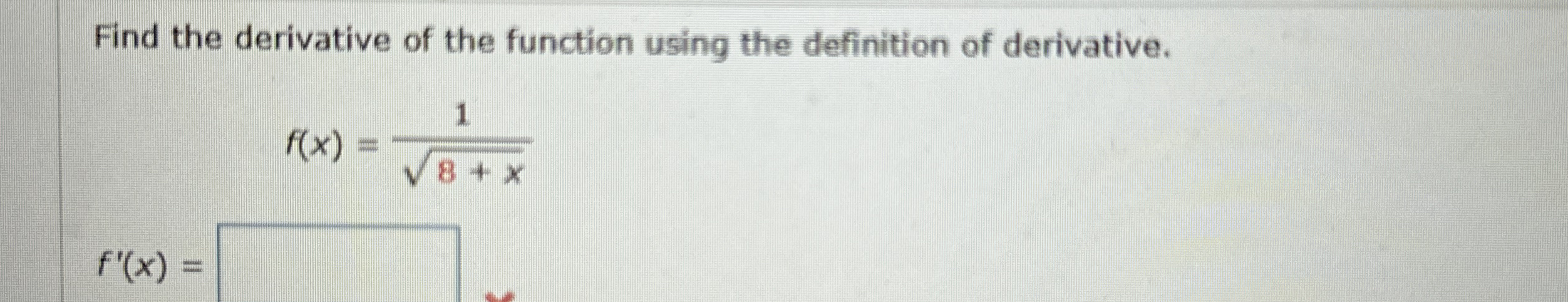 Find the derivative of the function using the