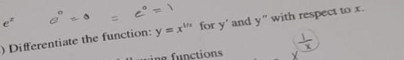 Differentiate the function: y = x 1 x for y ' and