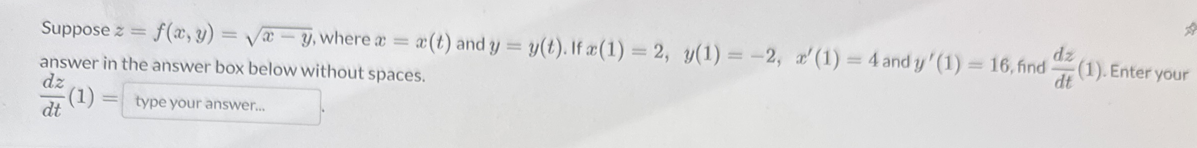 Suppose z = f ( x , y ) = x - y 2 , where x = x (