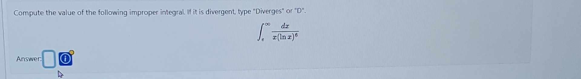 Compute the value of the following improper