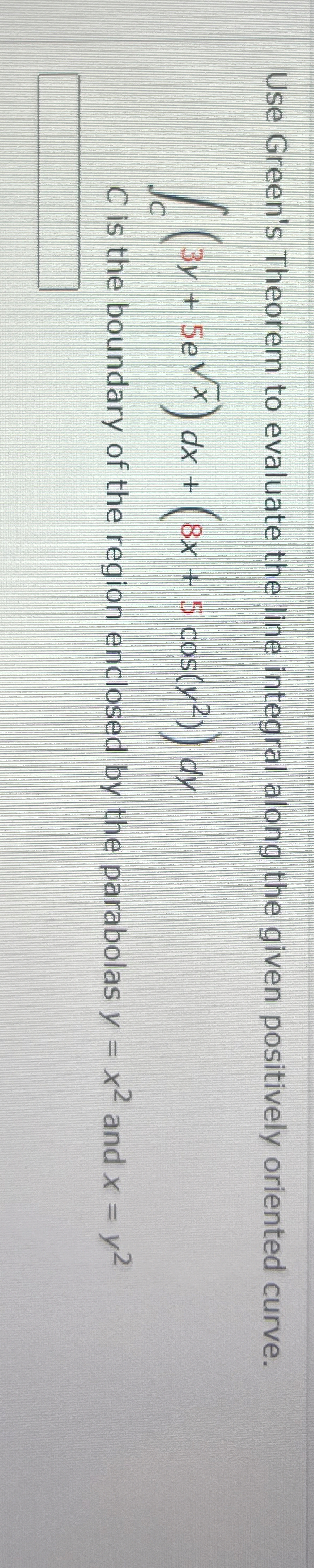 Use Green's Theorem to evaluate the line integral